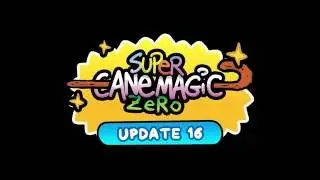 Super Cane Magic ZERO - Early Access Update 16
