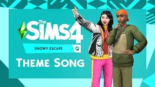 The Sims 4 Snowy Escape Theme Song