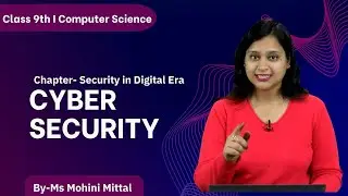 Class 9 | CS | DMVS Chapter: Security in Digital Era | Topic: Cyber Saferty