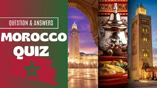 MOROCCO QUIZ 🤩 How much do you know about Morocco?