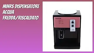 RECENSIONE (2025) : MINRS Dispensatore acqua fredda/riscaldato. DETTAGLI
