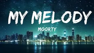 Moorty - My Melody (Lyrics) [7clouds Release] |25min Version