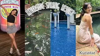 Travel Vlog , Riverside Spring Resort ( Kurintar) 