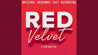 Red Velvet (Original Broadway Cast Recording) - Monster