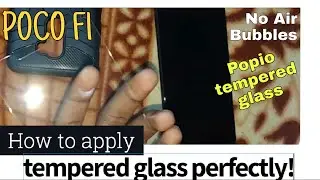 How to apply tempered glass | Hindi | POCO F1 | POPIO TEMPERED GLASS | FULL INSTALLATION