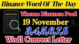 Binance Word of the day answer ✨ 19 Nov Binance Wodl Correct Answer 🔥 Binance New theme 🔥 Binance 