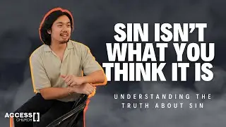What is Sin, actually? A Biblical Understanding of Sin, Shame, and Salvation | ACCESS CHURCH