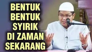 BENTUK-BENTUK SYIRIK KONTEMPORER MASA KINI || Ustadz Firanda Andirja