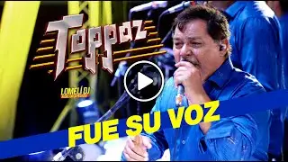2022 - Grupo Toppaz - FUE SU VOZ - Santa Catarina - en vivo -