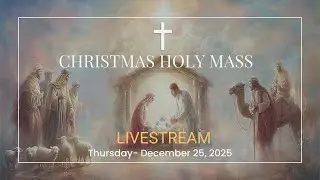 Christmas Holy Mass- 25/12/2025
