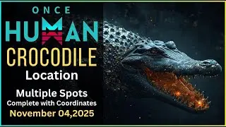 Crocodile Location in Once Human (Outdated)