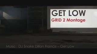 Get Low - GRID 2 Montage [ 1080p | 60fps ]