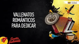 Vallenatos Romántico Para Dedicar, Video Letras - Sentir Vallenato