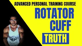 Rotator Cuff (Advanced Personal Training Course)