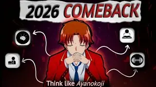 COMEBACK IN 2026 🔥THINK LIKE AYANOKOJI 🫵 ONLY SERIOUS PEOPLE WATCH THIS...