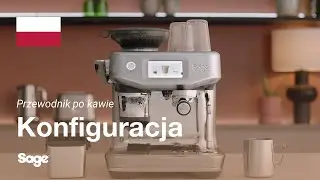 The Barista Touch&trade; Impress | Konfiguracja ekspresu dla początkujących | Sage Appliances PL