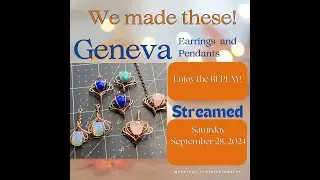 Membership Livestream: Saturday, September 28, 2024, 10am EASTERN TIME - Geneva Earrings!