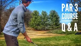 Q & A Time On A Short Par 3 Golf Course!