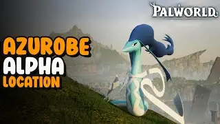 Azurobe Alpha Location | Palworld