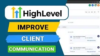 Как GoHighLevel улучшает общение с клиентами &mdash; простое руководство