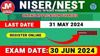 NEST/NISER 2024 ONLINE APPLICATION FORM APPLY (How to apply) easy steps, detail explained