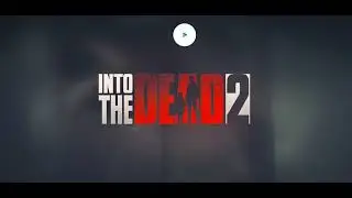 Into The Dead 2 Jan 25 Daily Canage 