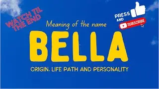 Meaning of the name Bella. Origin, life path & personality.