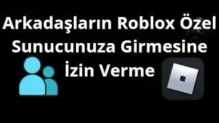 How to Allow Friends to Join Your Roblox Private Server - Easy Guide