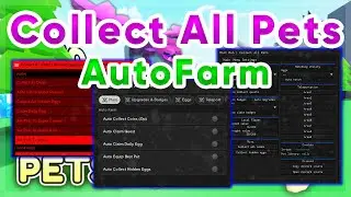 Collect All Pets AutoFarm Script | Pastebin
