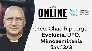 UFO, evol&uacute;cia, mimozem&scaron;ťania - exorcista o. Ripperger  - časť 3/3