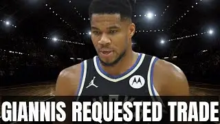 Giannis Already Requested Bucks Trade