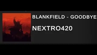 Vulnus | BLANKFIELD - Goodbye | 97.47% [Speed 100%]