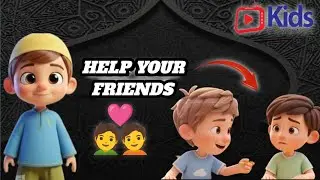 Help Your Friend _Islamic Videos|Cartoon Videos 3D Characters|Help People's|#subscribe #youtubevideo