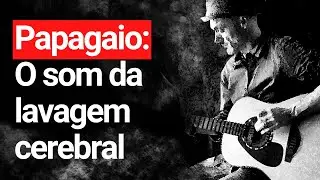 #Ep278 - Papagaio: O som da lavagem cerebral | Um Monge na Cidade