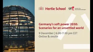 Germany's soft power 2030: Scenarios for an unsettled world
