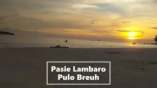 Potensi Wisata Pasie Lambaro Pulo Breuh, Pulo Aceh