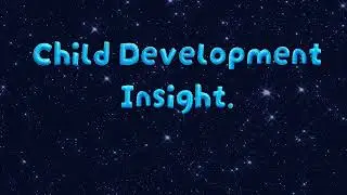 Child Development Insight 22