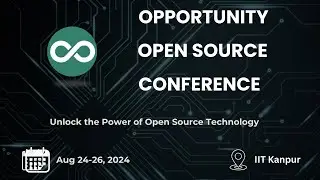 Opportunity Open Source IIT Kanpur, India - Room 2: Breakout - Sat, Aug. 24, Afternoon