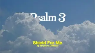 God Is Your Shield - Psalm 3