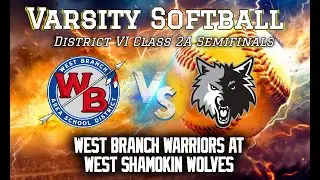District VI 2A Softball: West Shamokin vs. West Branch