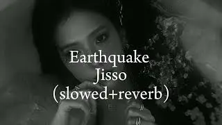 Jisso-Earthquake(Slowed+reverb)