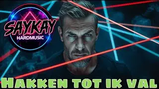 SayKay Hardmusic - Hakken tot ik Val / Phase 5 Dutch Melodic Hardcore / Gabber
