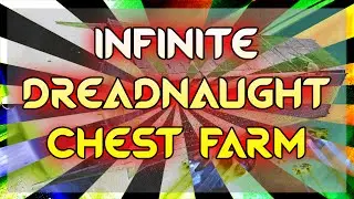 Destiny  - INFINITE DREADNAUGHT CHEST FARM! (Taken King DLC)