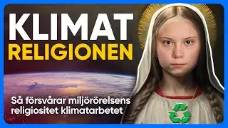 KLIMATRELIGIONEN - Milj&ouml;r&ouml;relsens likheter med en sekt