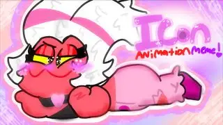 ✨ICON💅 ANIMATION MEME
