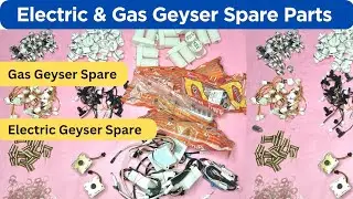 Geyser Spare Parts | Gas Geyser Spare Parts | Electric Geyser Spare Parts