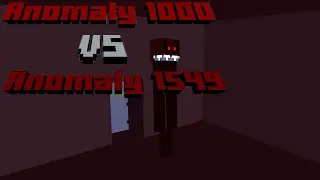Minecraft: Anomaly 1000 VS Anomaly 1549