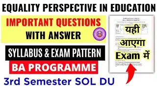 DU SOL: EQUALITY PERSPECTIVE IN EDUCATION IMPORTANT QUESTIONS WITH ANSWER BA PROG 3rd Semester Exam