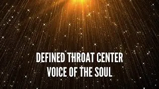 Defined Throat Center &ndash; Voice of the Soul