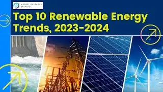 Top 10 Renewable Energy Trends, 2023-2024 I Renewable Energy Industry Analysis